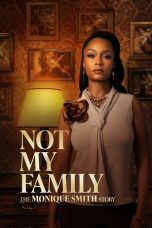 Not My Family: The Monique Smith Story (2025)